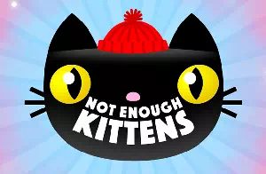 Not Enough Kittens